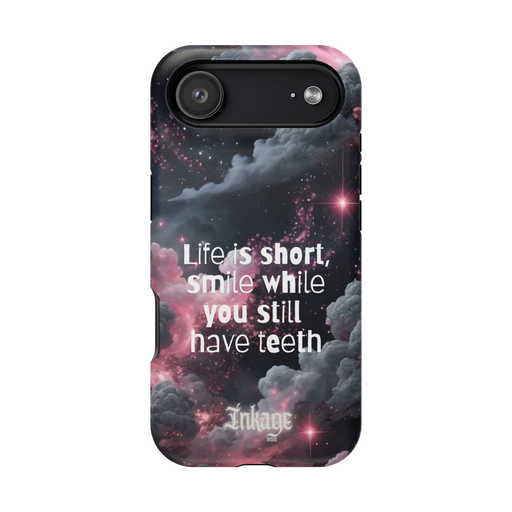 “Life is Short, Smile While You Still Have Teeth” Magnetic Phone Cases