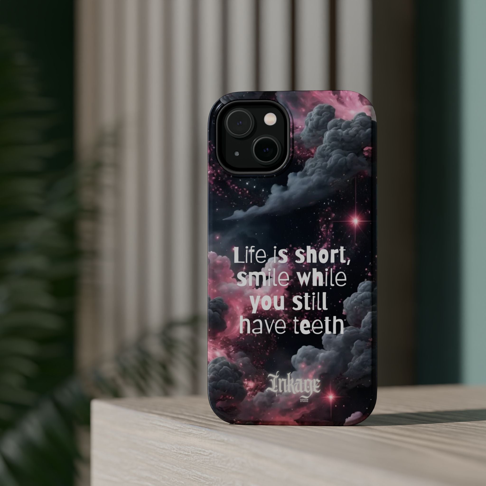 “Life is Short, Smile While You Still Have Teeth” Magnetic Phone Cases (Quote)