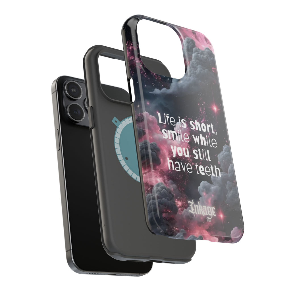“Life is Short, Smile While You Still Have Teeth” Magnetic Phone Cases (Quote)