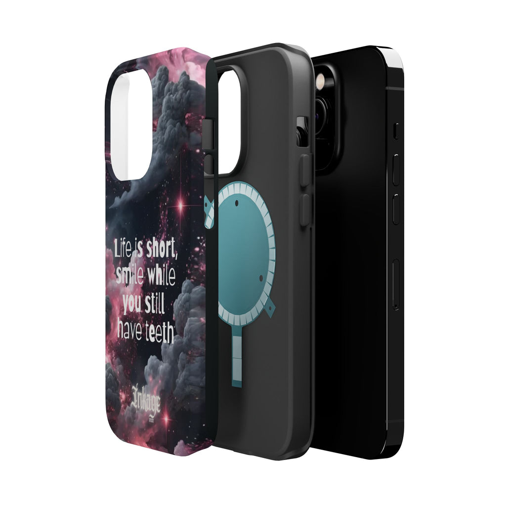 “Life is Short, Smile While You Still Have Teeth” Magnetic Phone Cases (Quote)