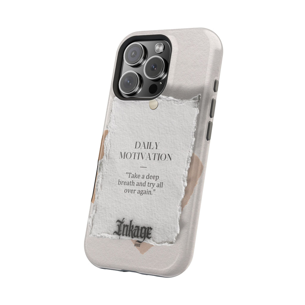 "Daily Motivation" Magnetic Quote Phone Case