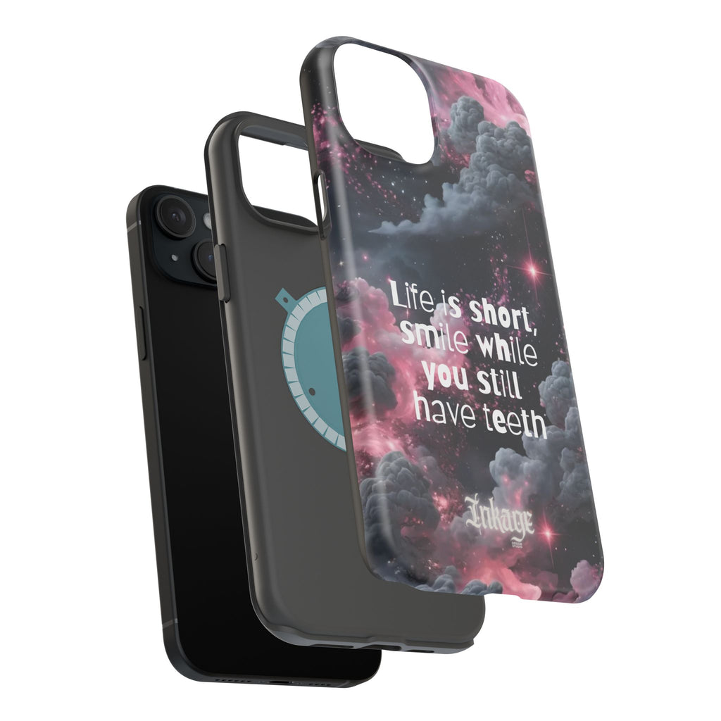 “Life is Short, Smile While You Still Have Teeth” Magnetic Phone Cases (Quote)