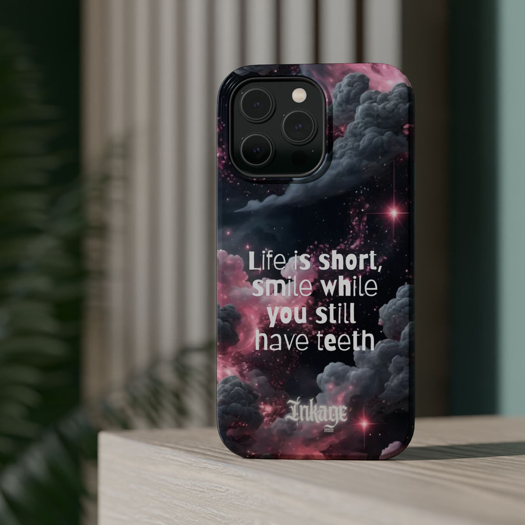 “Life is Short, Smile While You Still Have Teeth” Magnetic Phone Cases