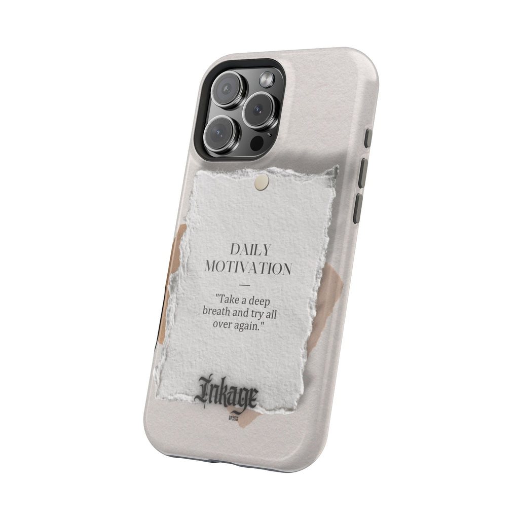 "Daily Motivation" Magnetic Quote Phone Case