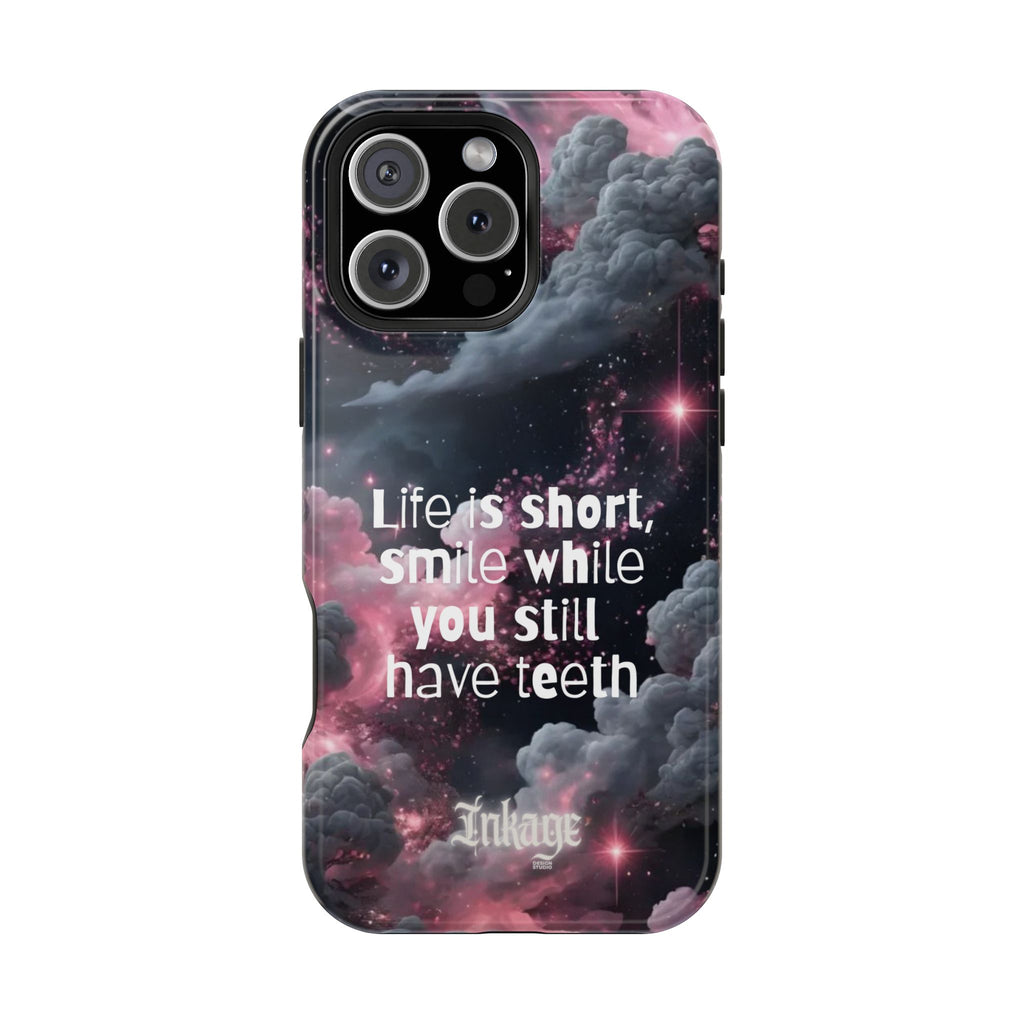 “Life is Short, Smile While You Still Have Teeth” Magnetic Phone Cases