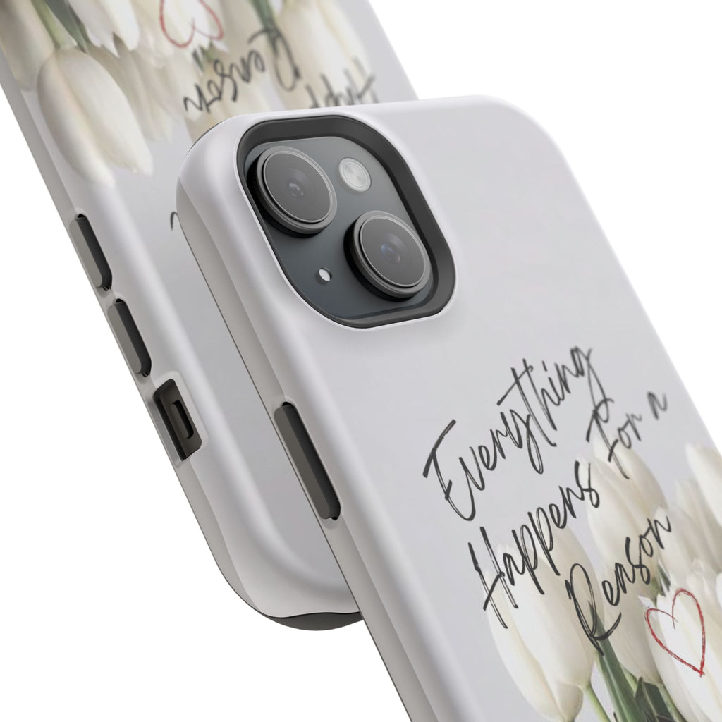 "Everything Happens for a Reason" Quote Magnetic Phone Cases