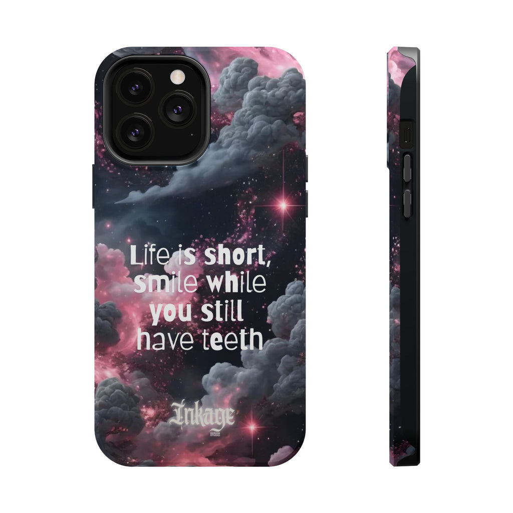 “Life is Short, Smile While You Still Have Teeth” Magnetic Phone Cases