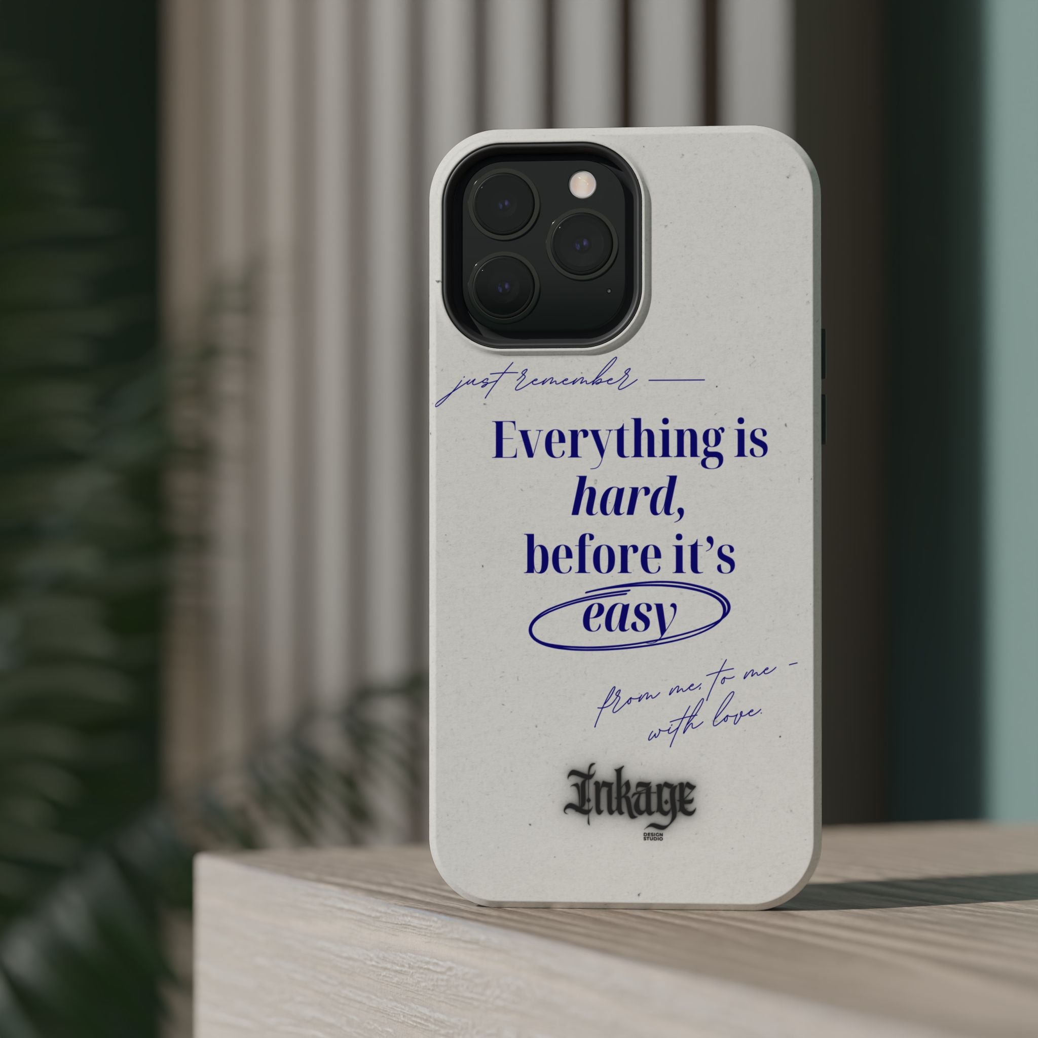 "Everything is hard, before it's easy" Magnetic Phone Case (Quote)