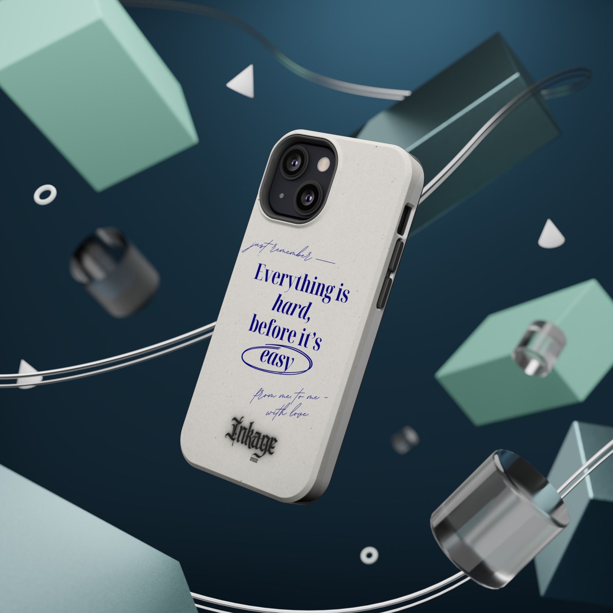 "Everything is hard, before it's easy" Magnetic Phone Case (Quote)
