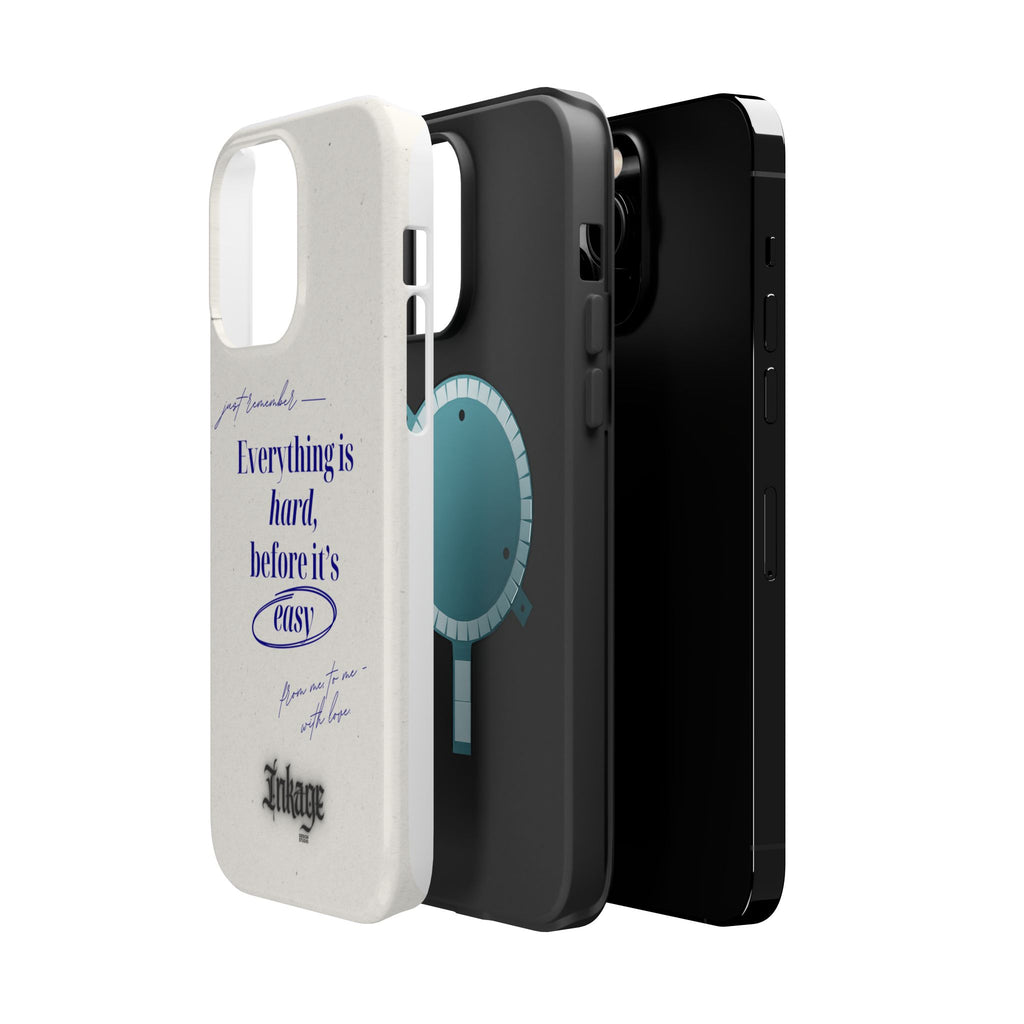 "Everything is hard, before it's easy" Magnetic Phone Case (Quote)