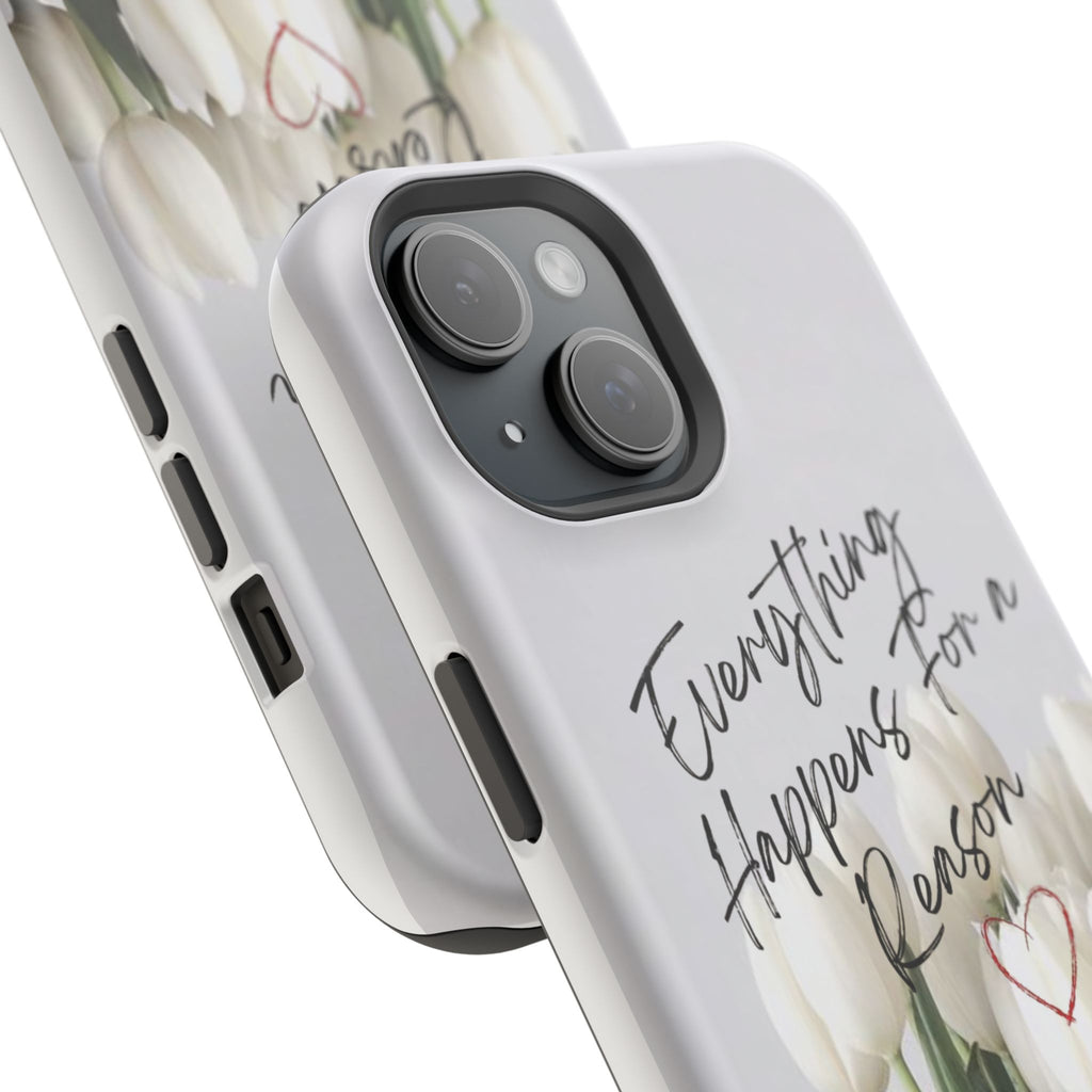 "Everything Happens for a Reason" Magnetic Phone Cases (Quote)