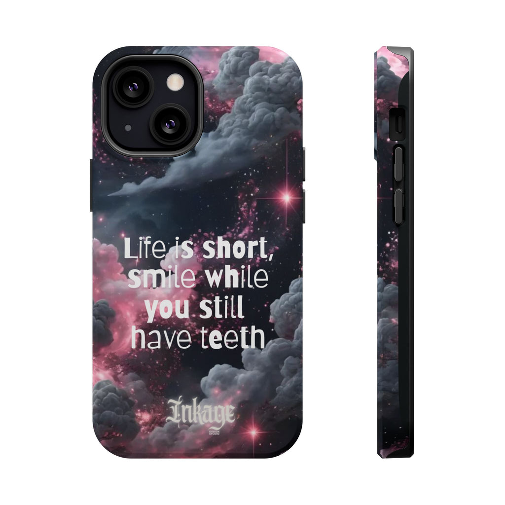 “Life is Short, Smile While You Still Have Teeth” Magnetic Phone Cases
