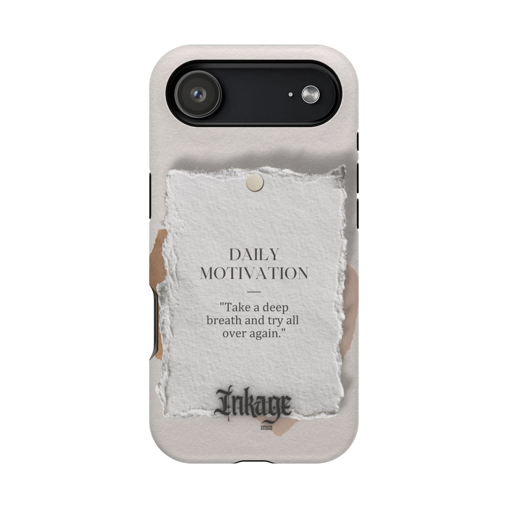 "Daily Motivation" Magnetic Quote Phone Case
