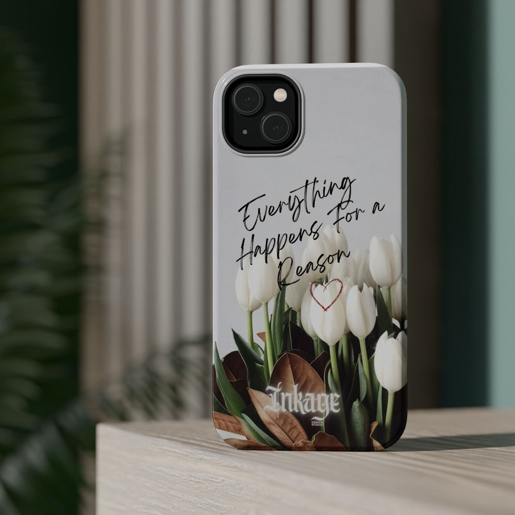 "Everything Happens for a Reason" Magnetic Phone Cases (Quote)