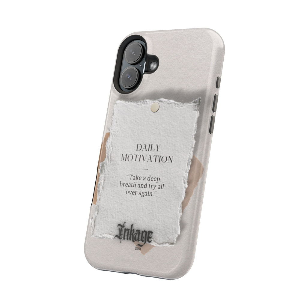"Daily Motivation" Magnetic Quote Phone Case