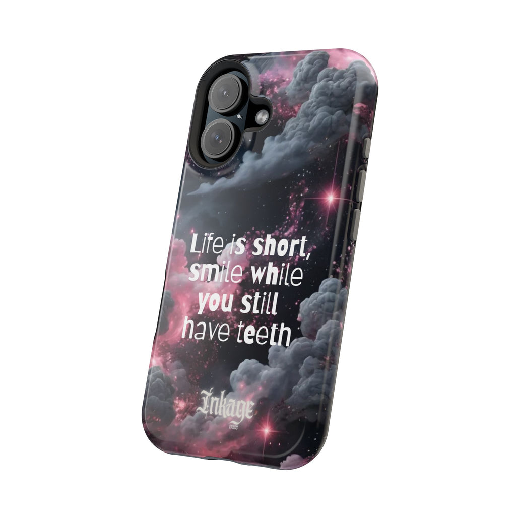 “Life is Short, Smile While You Still Have Teeth” Magnetic Phone Cases