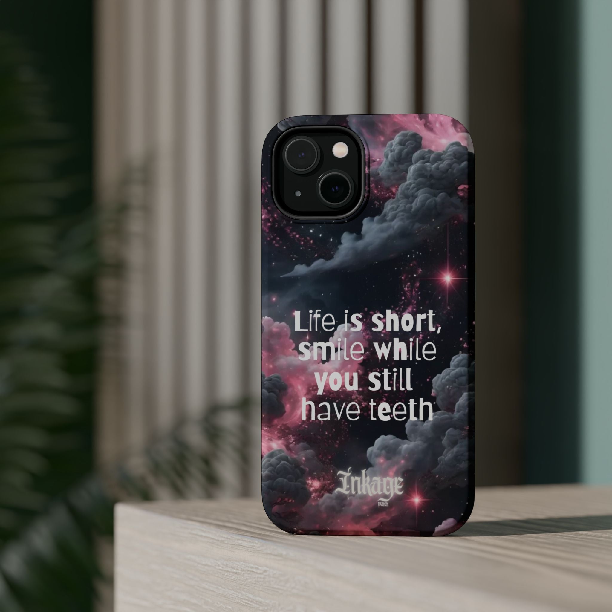 “Life is Short, Smile While You Still Have Teeth” Magnetic Phone Cases (Quote)