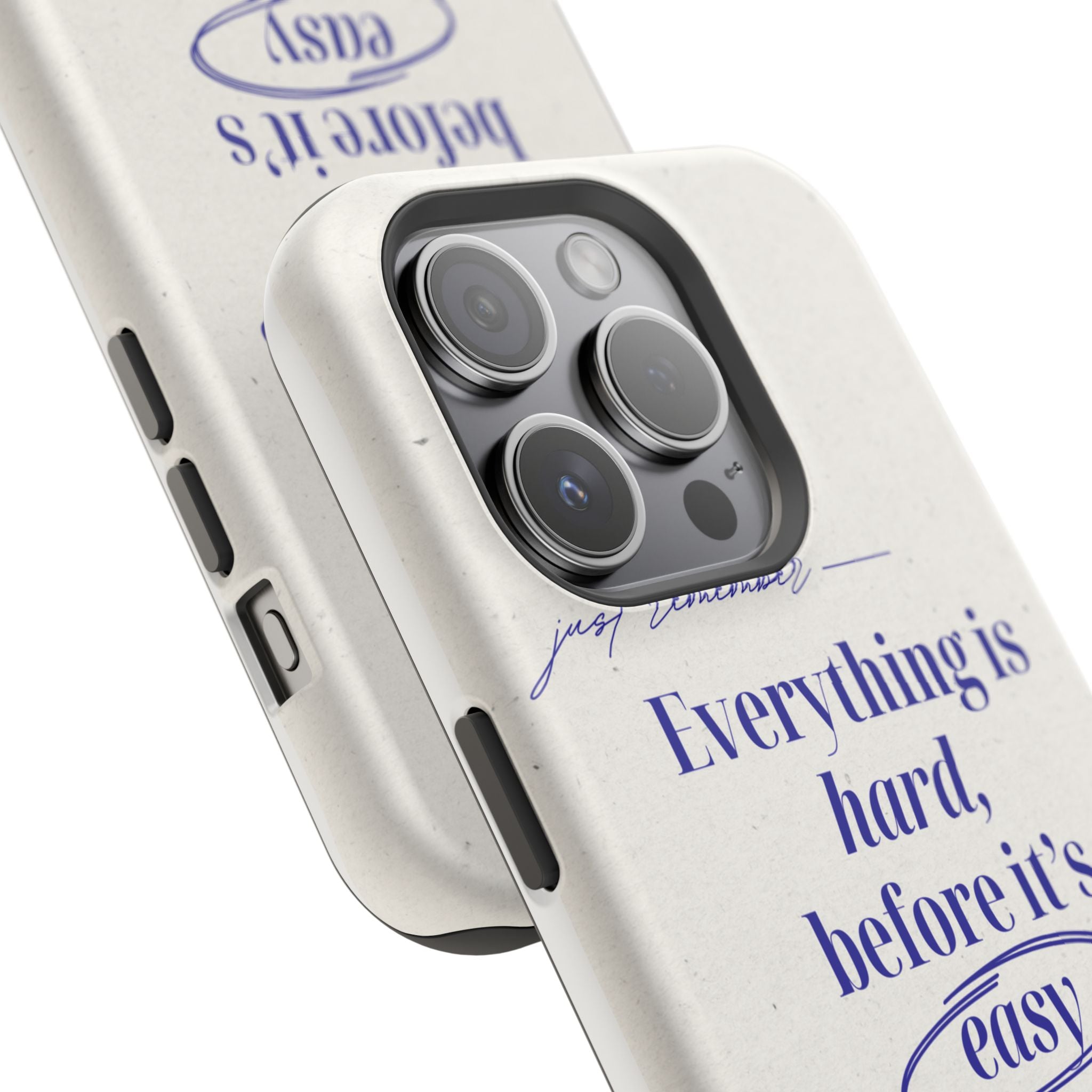 "Everything is hard, before it's easy" Magnetic Phone Case (Quote)