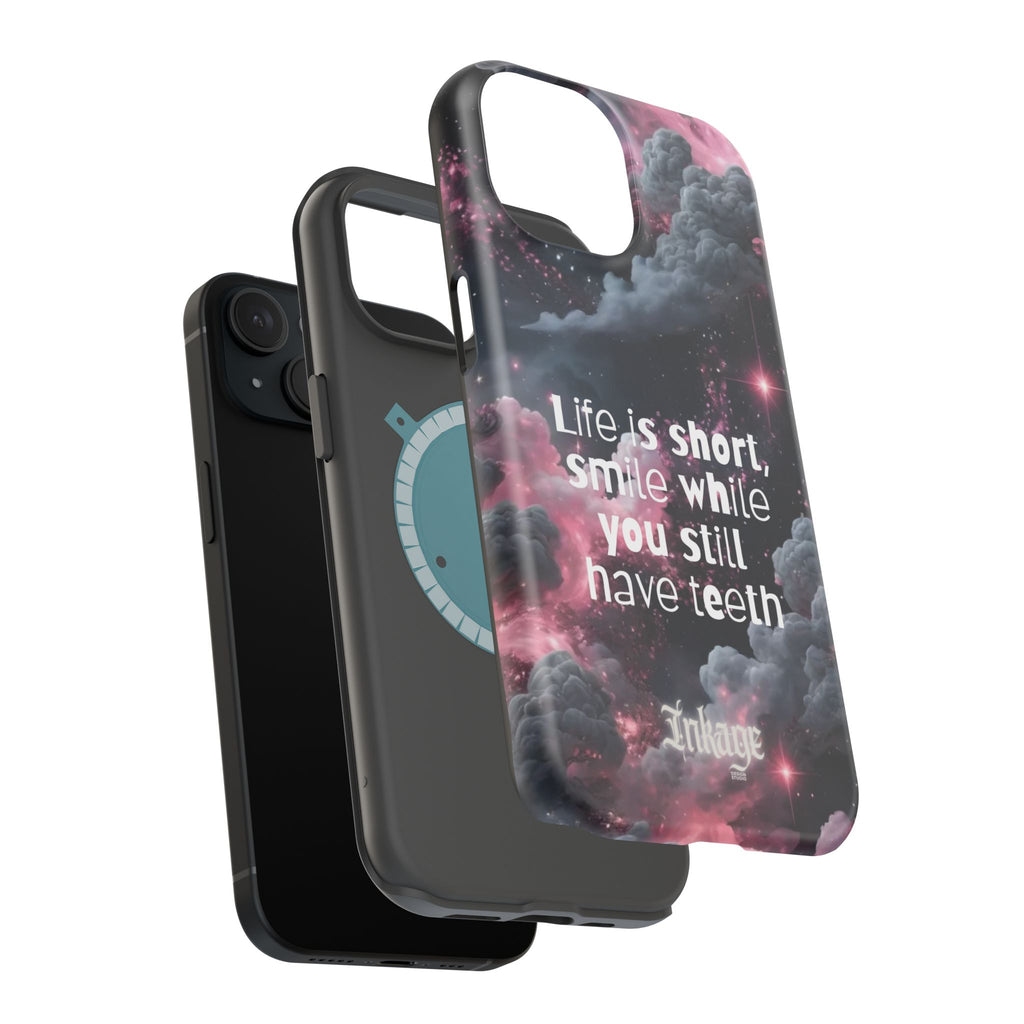 “Life is Short, Smile While You Still Have Teeth” Magnetic Phone Cases (Quote)