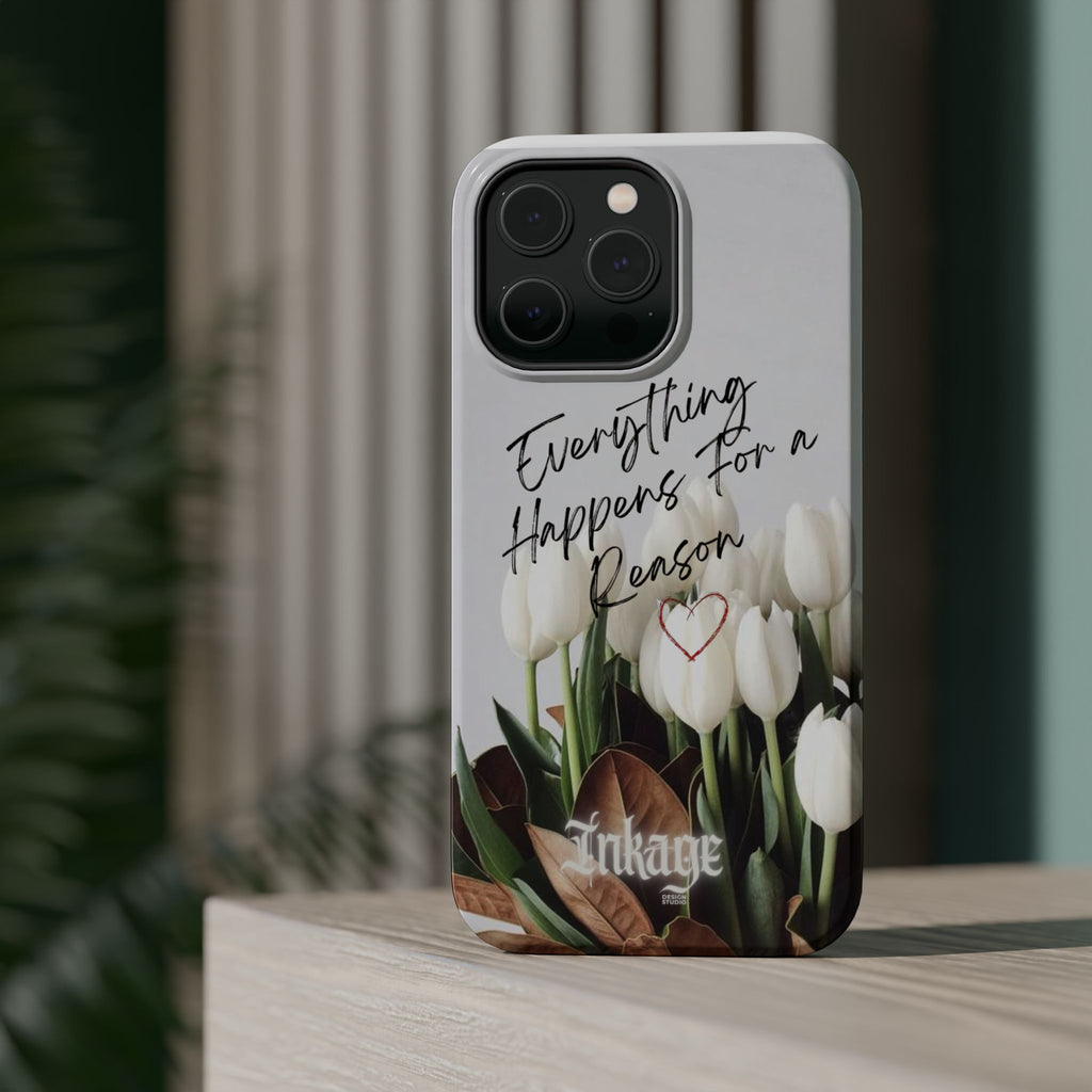 "Everything Happens for a Reason" Magnetic Phone Cases (Quote)