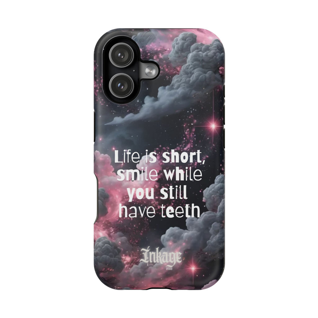“Life is Short, Smile While You Still Have Teeth” Magnetic Phone Cases