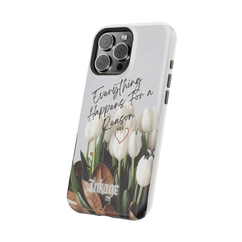 "Everything Happens for a Reason" Magnetic Phone Cases (Quote)