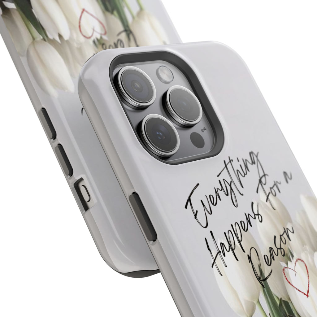 "Everything Happens for a Reason" Quote Magnetic Phone Cases