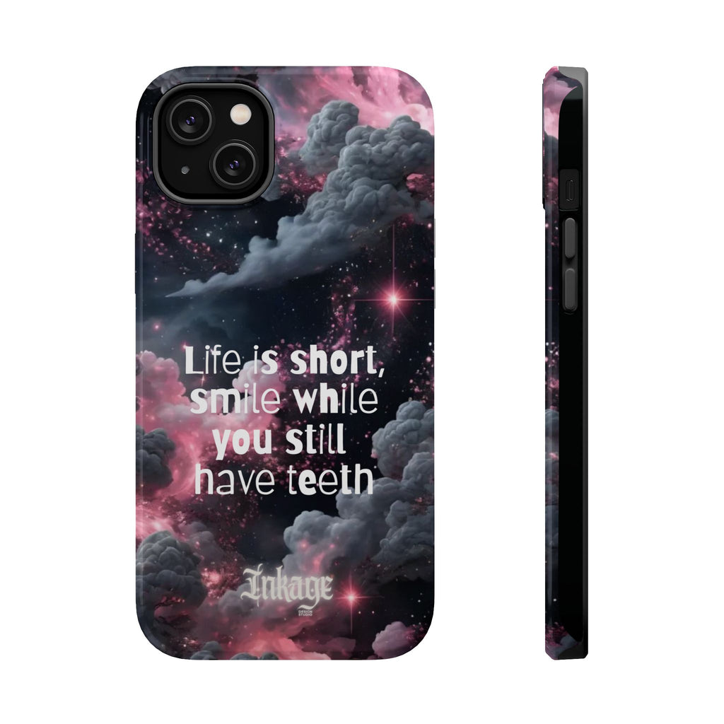 “Life is Short, Smile While You Still Have Teeth” Magnetic Phone Cases (Quote)