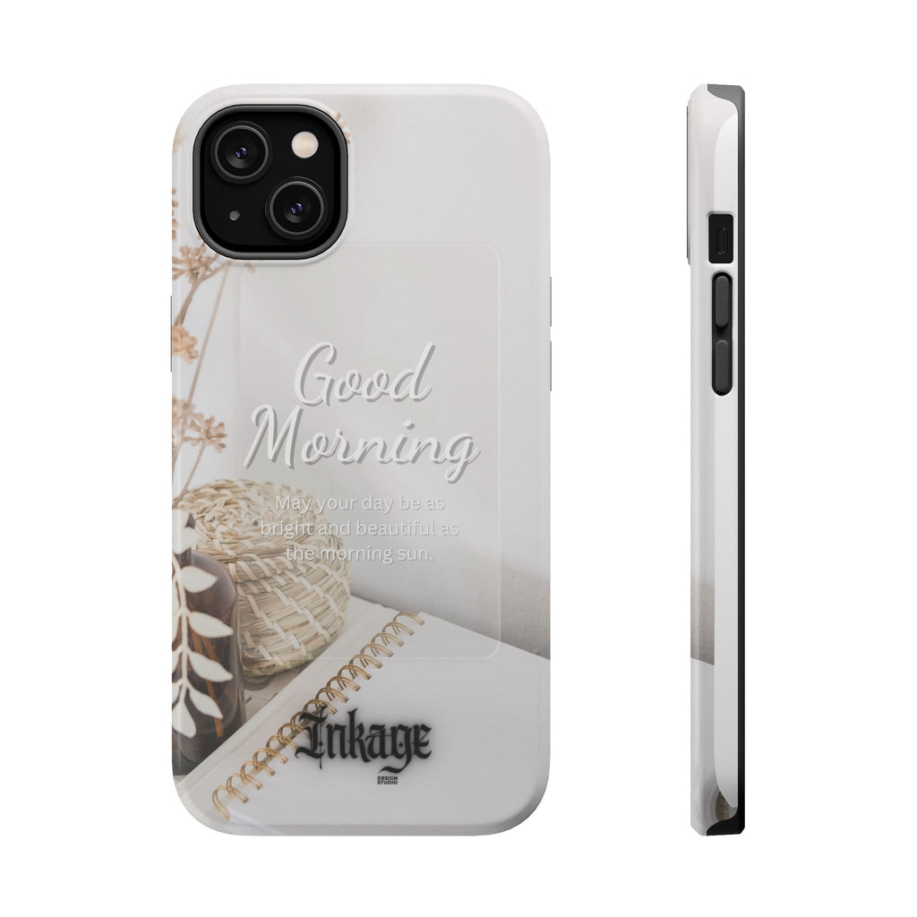 "Good Morning" Magnetic Phone Cases (Quote)