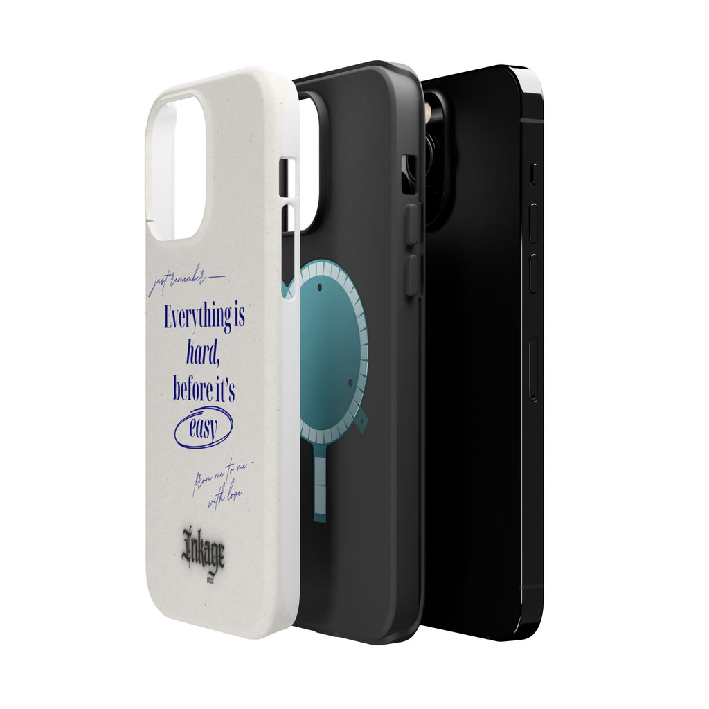 "Everything is hard, before it's easy" Magnetic Phone Case (Quote)