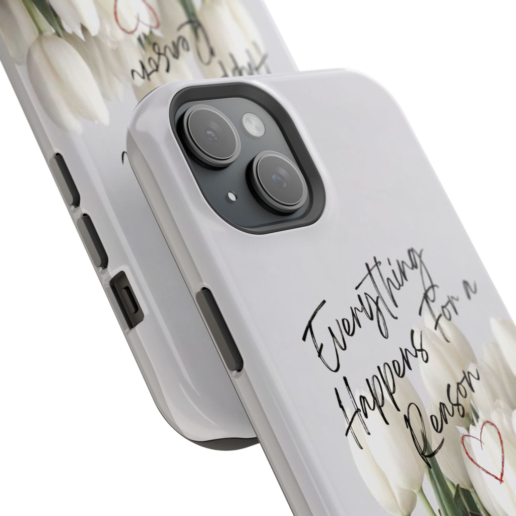 "Everything Happens for a Reason" Quote Magnetic Phone Cases