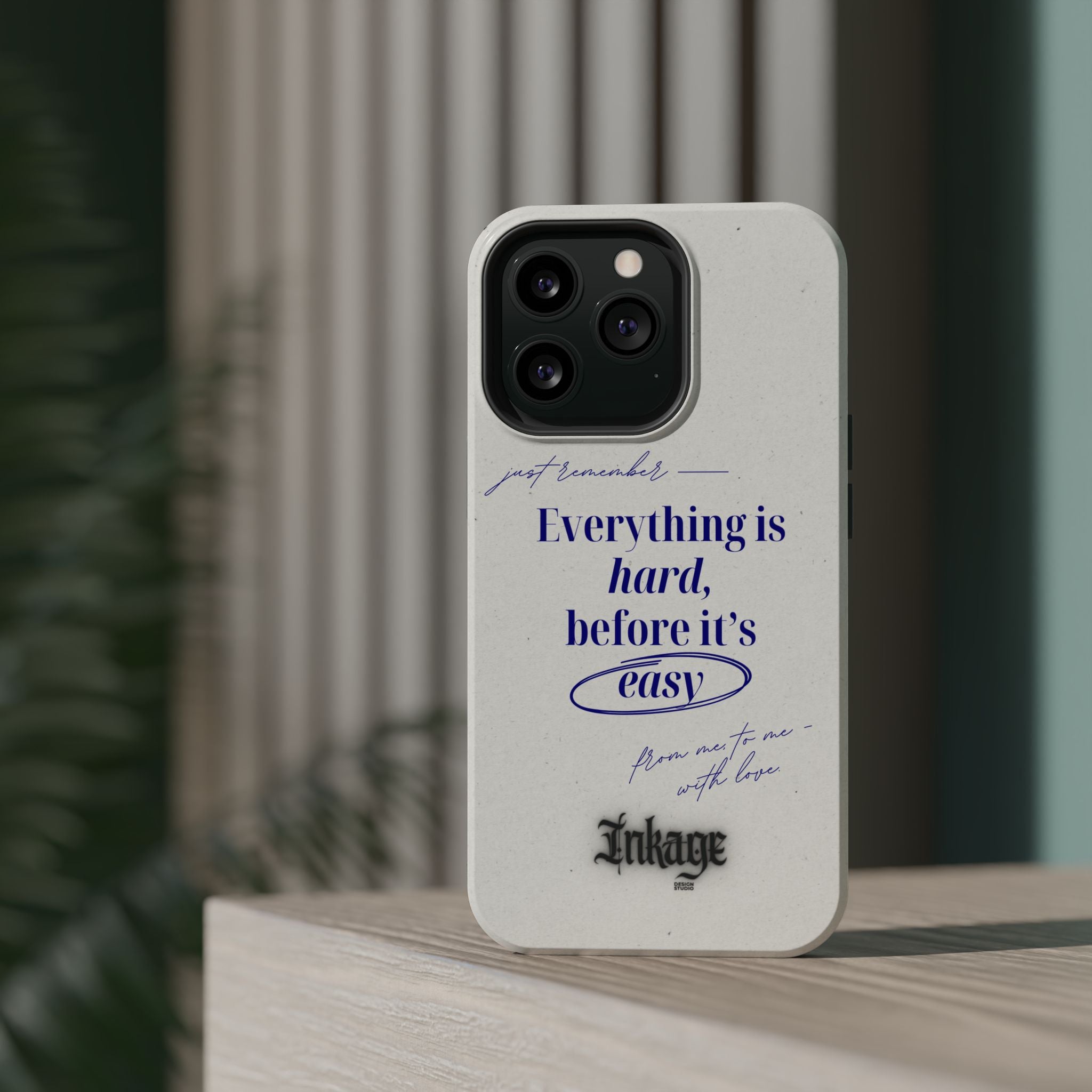 "Everything is hard, before it's easy" Magnetic Phone Case (Quote)