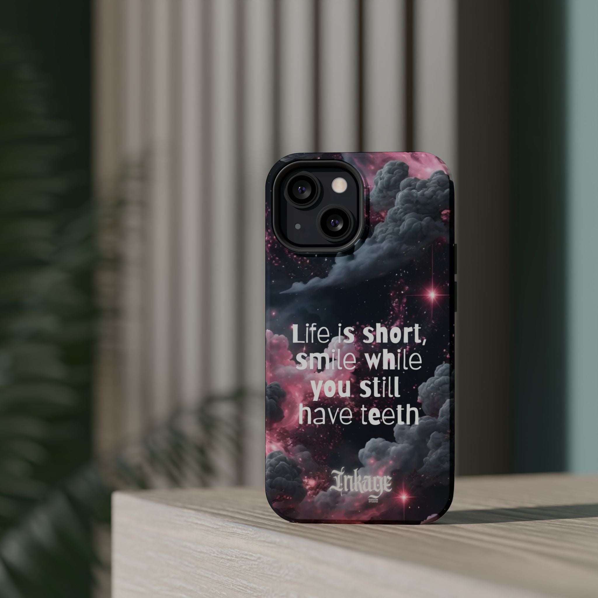 “Life is Short, Smile While You Still Have Teeth” Magnetic Phone Cases (Quote)