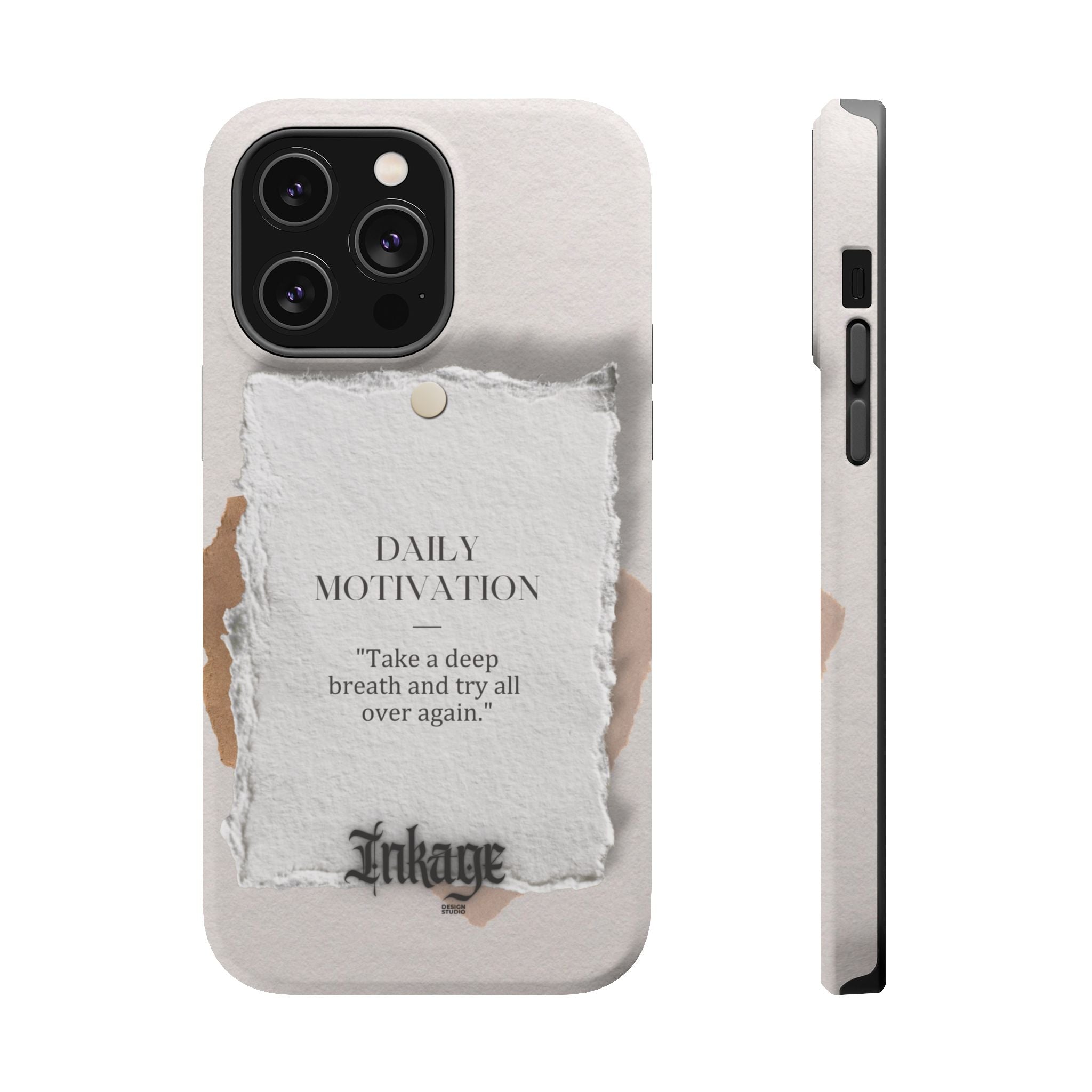"Daily Motivation" Magnetic Quote Phone Case