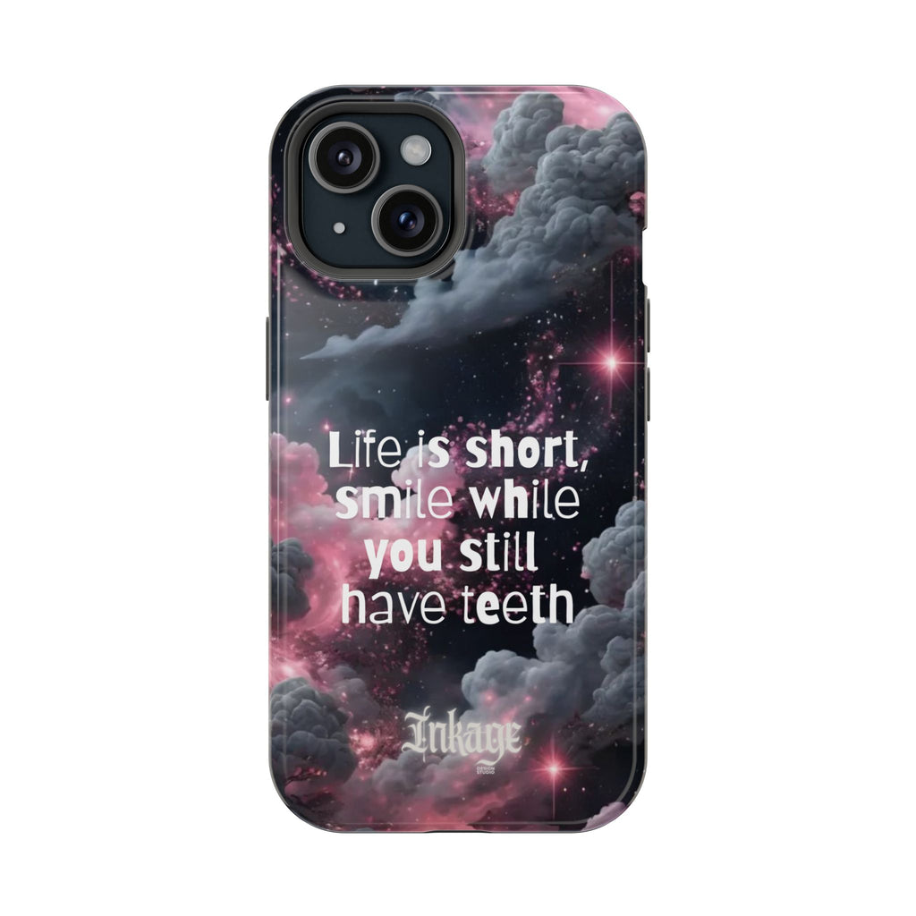“Life is Short, Smile While You Still Have Teeth” Magnetic Phone Cases