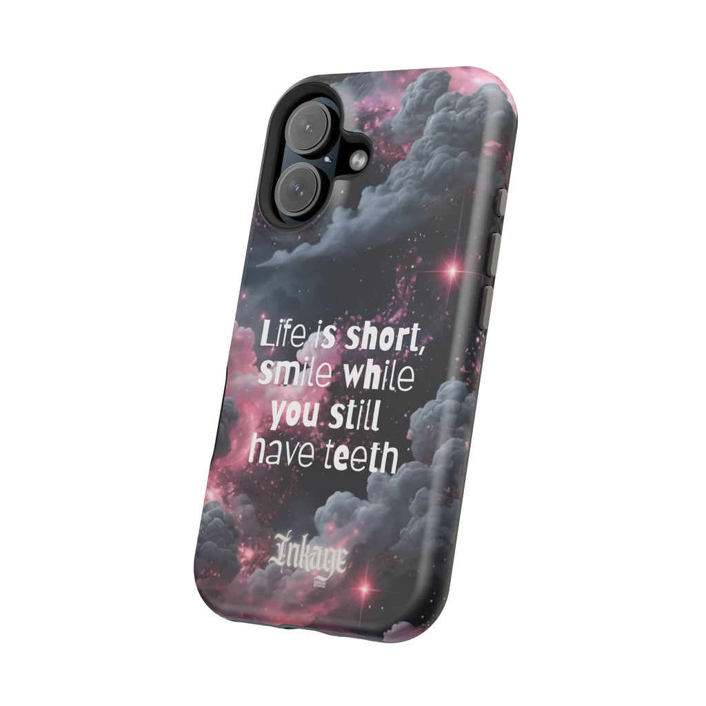 “Life is Short, Smile While You Still Have Teeth” Magnetic Phone Cases