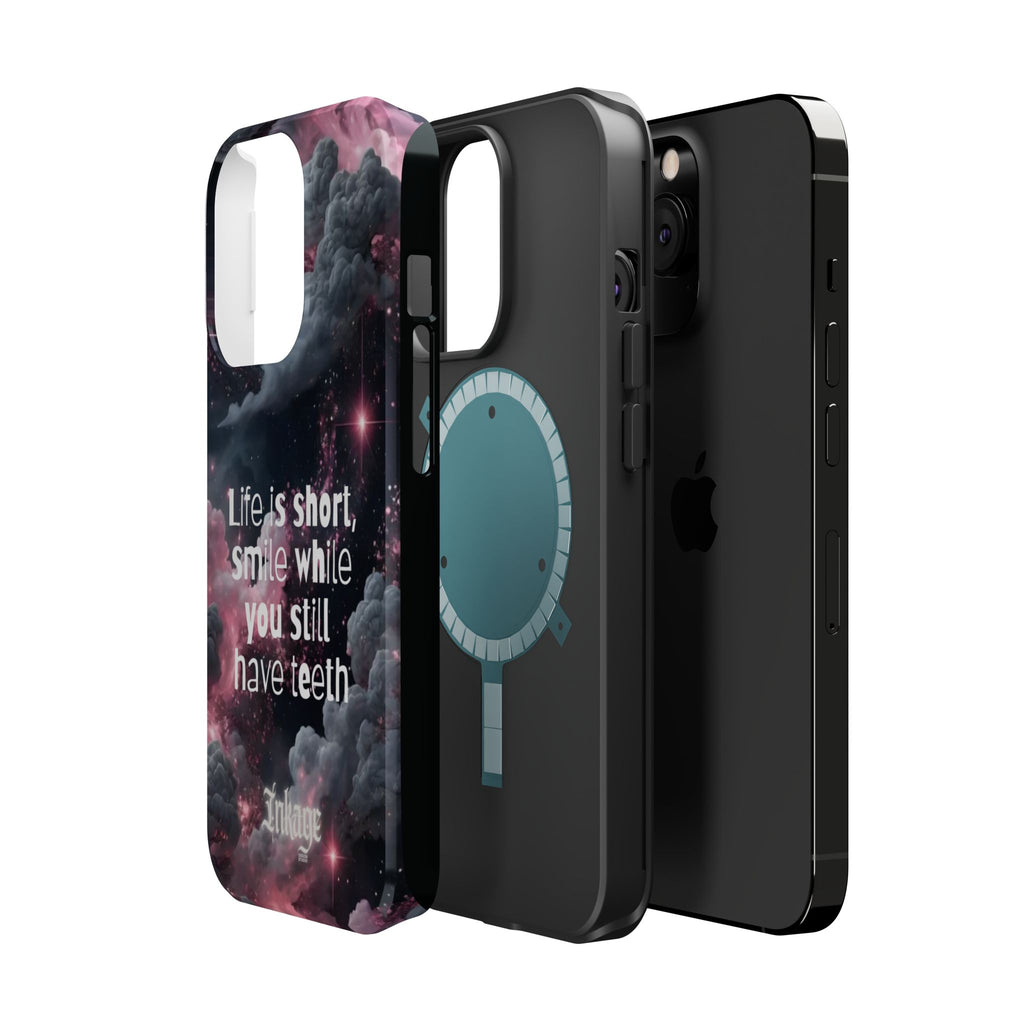 “Life is Short, Smile While You Still Have Teeth” Magnetic Phone Cases (Quote)
