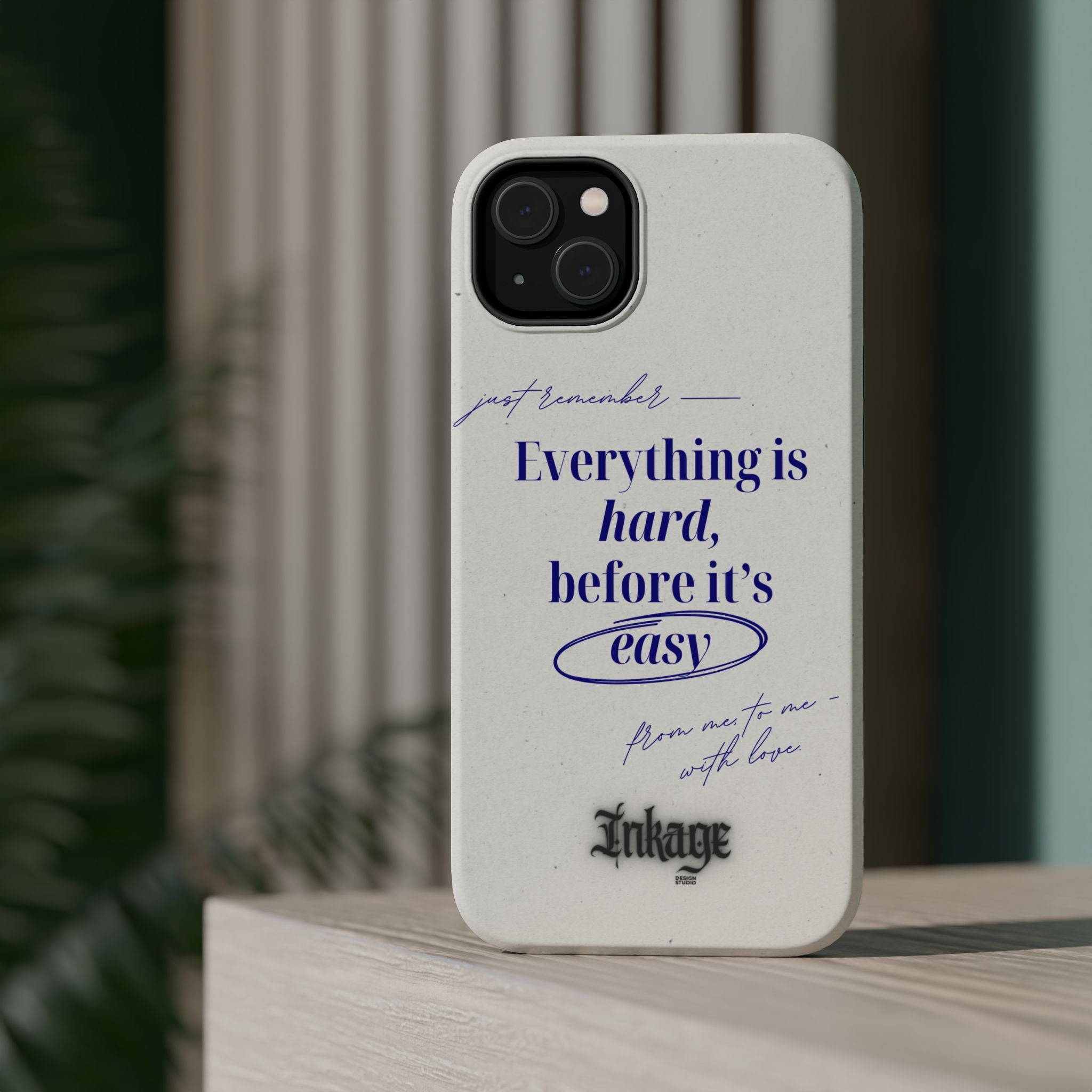 "Everything is hard, before it's easy" Magnetic Phone Case (Quote)