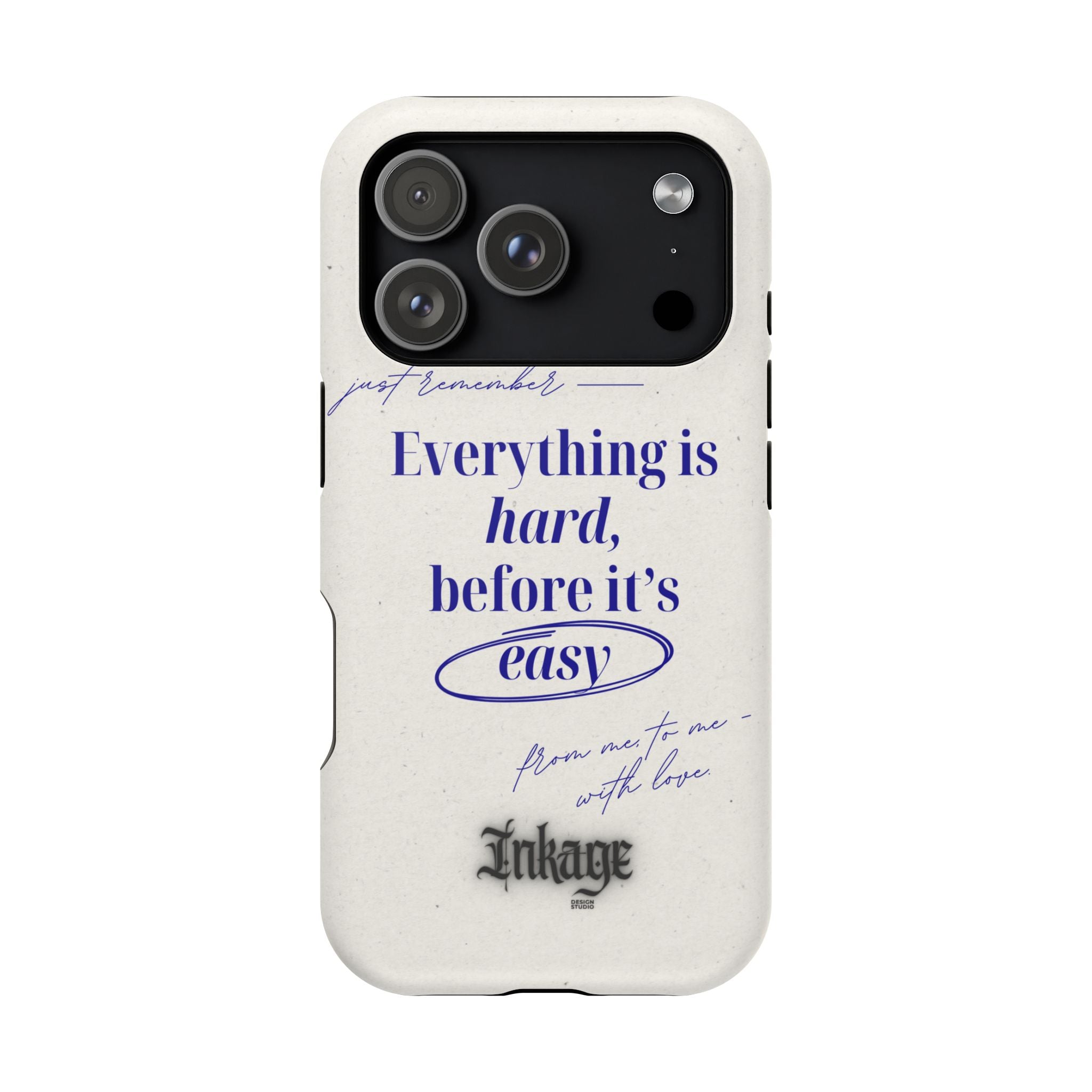 "Everything is hard, before it's easy" Magnetic Phone Case (Quote)