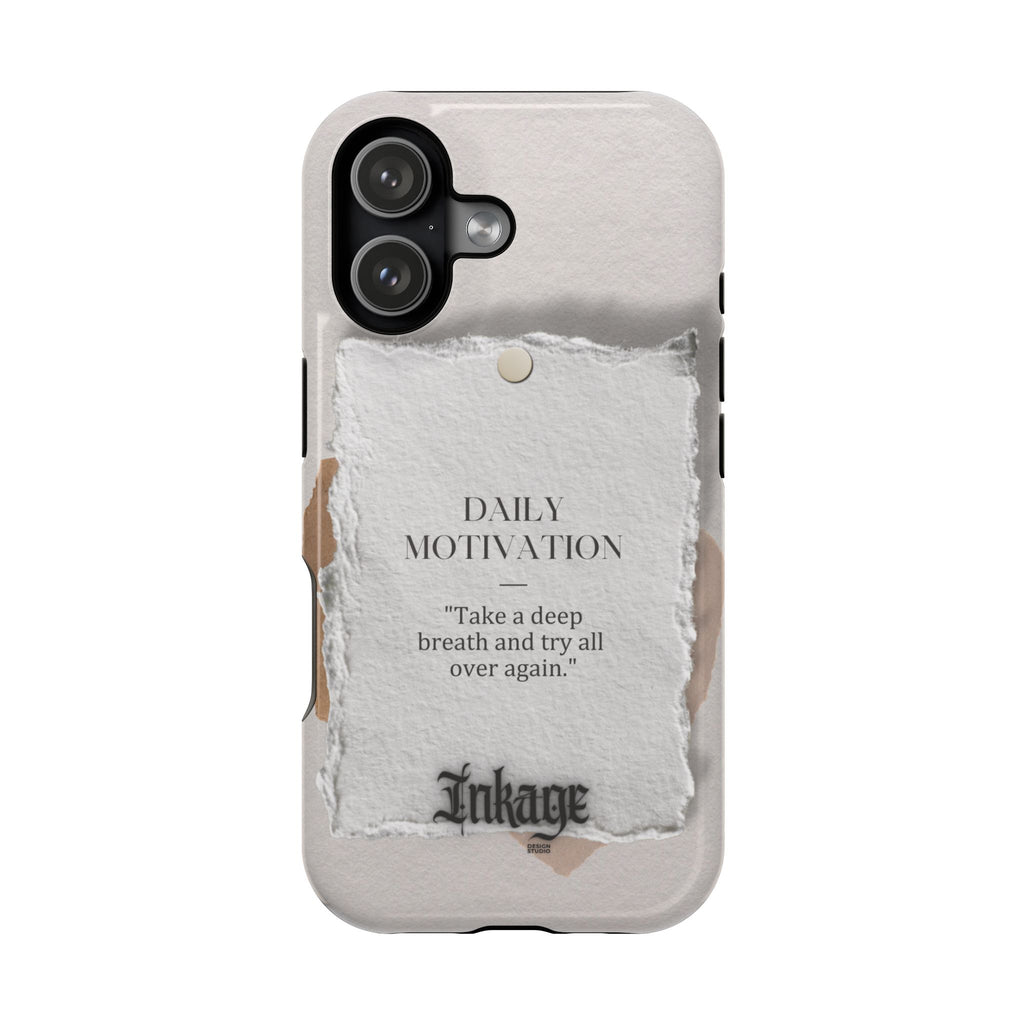 "Daily Motivation" Magnetic Quote Phone Case