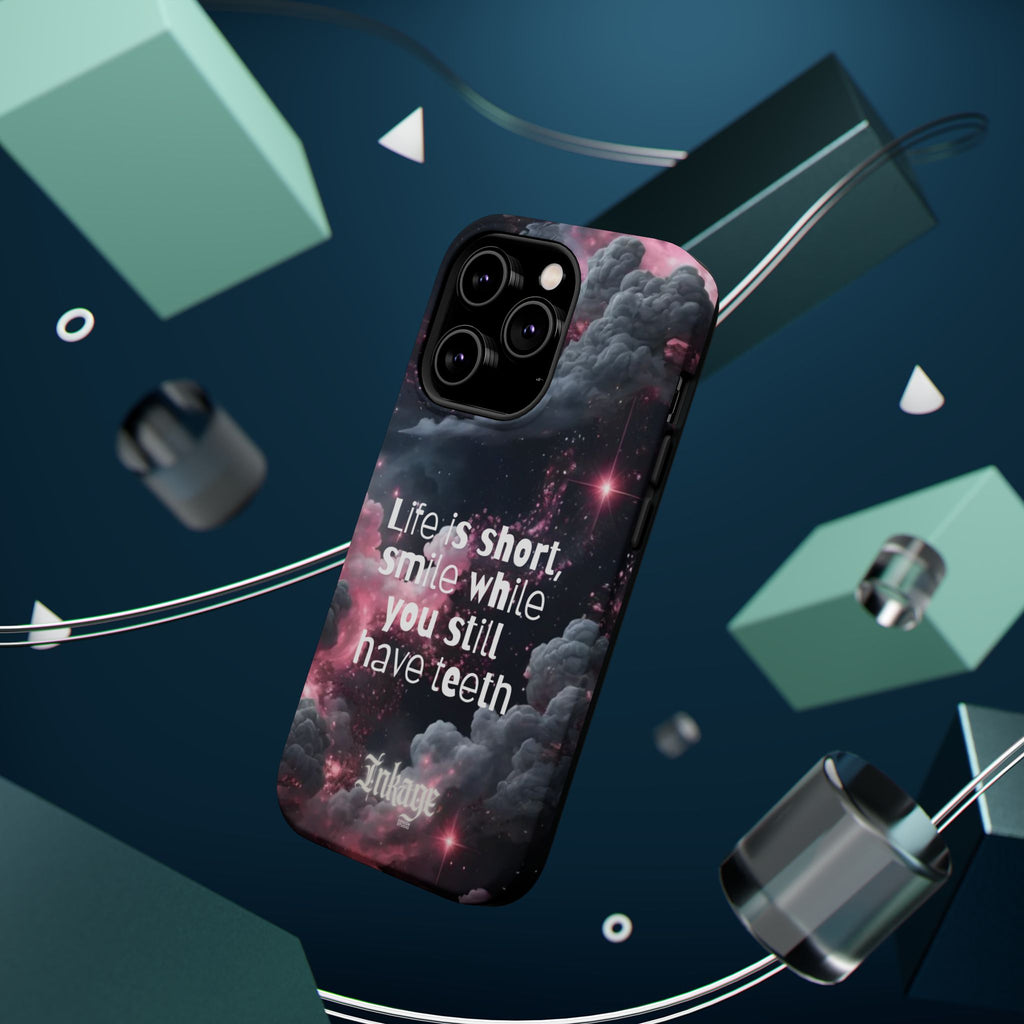 “Life is Short, Smile While You Still Have Teeth” Magnetic Phone Cases