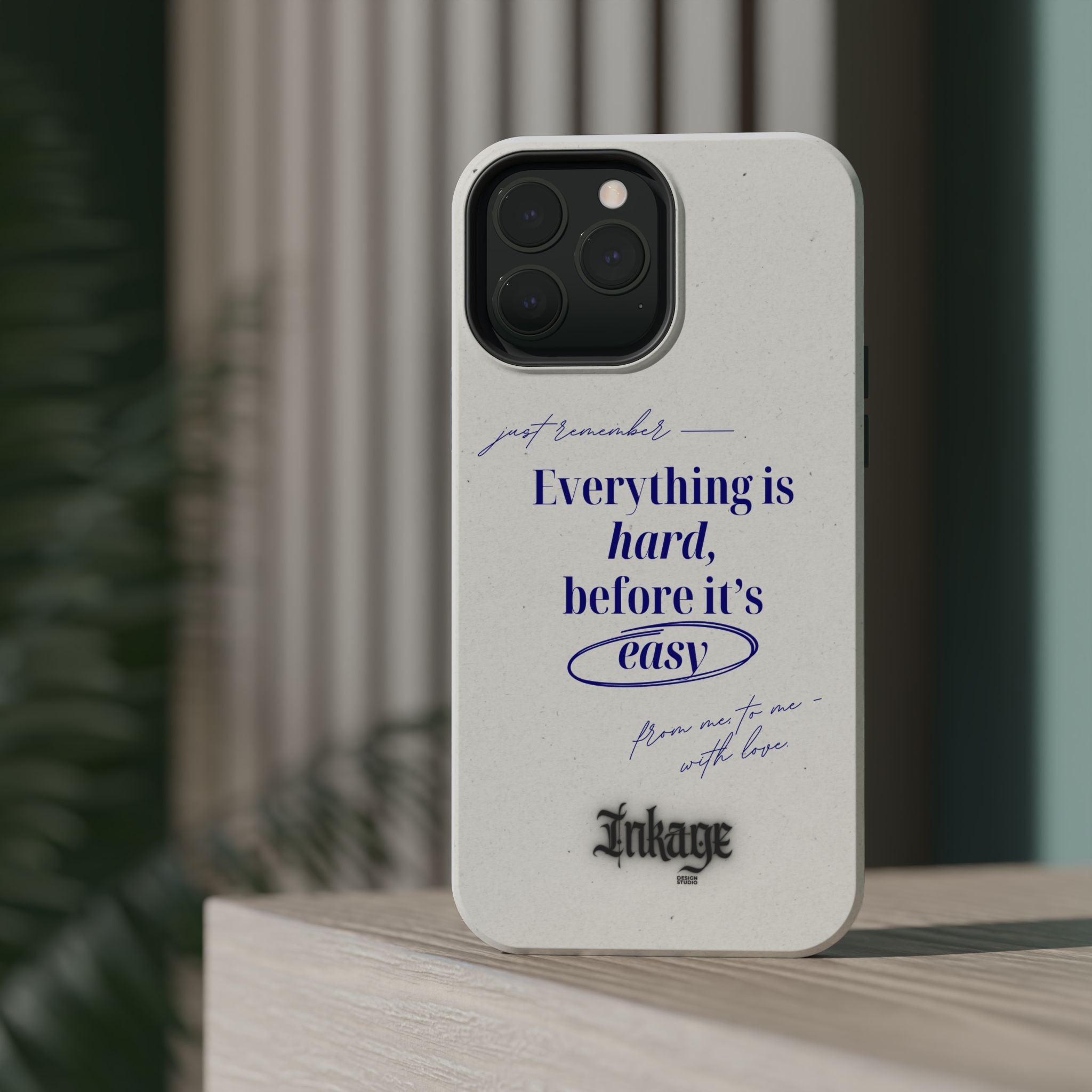 "Everything is hard, before it's easy" Magnetic Phone Case (Quote)