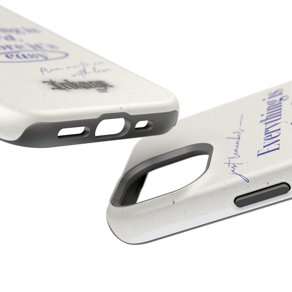 "Everything is hard, before it's easy" Magnetic Phone Case (Quote)