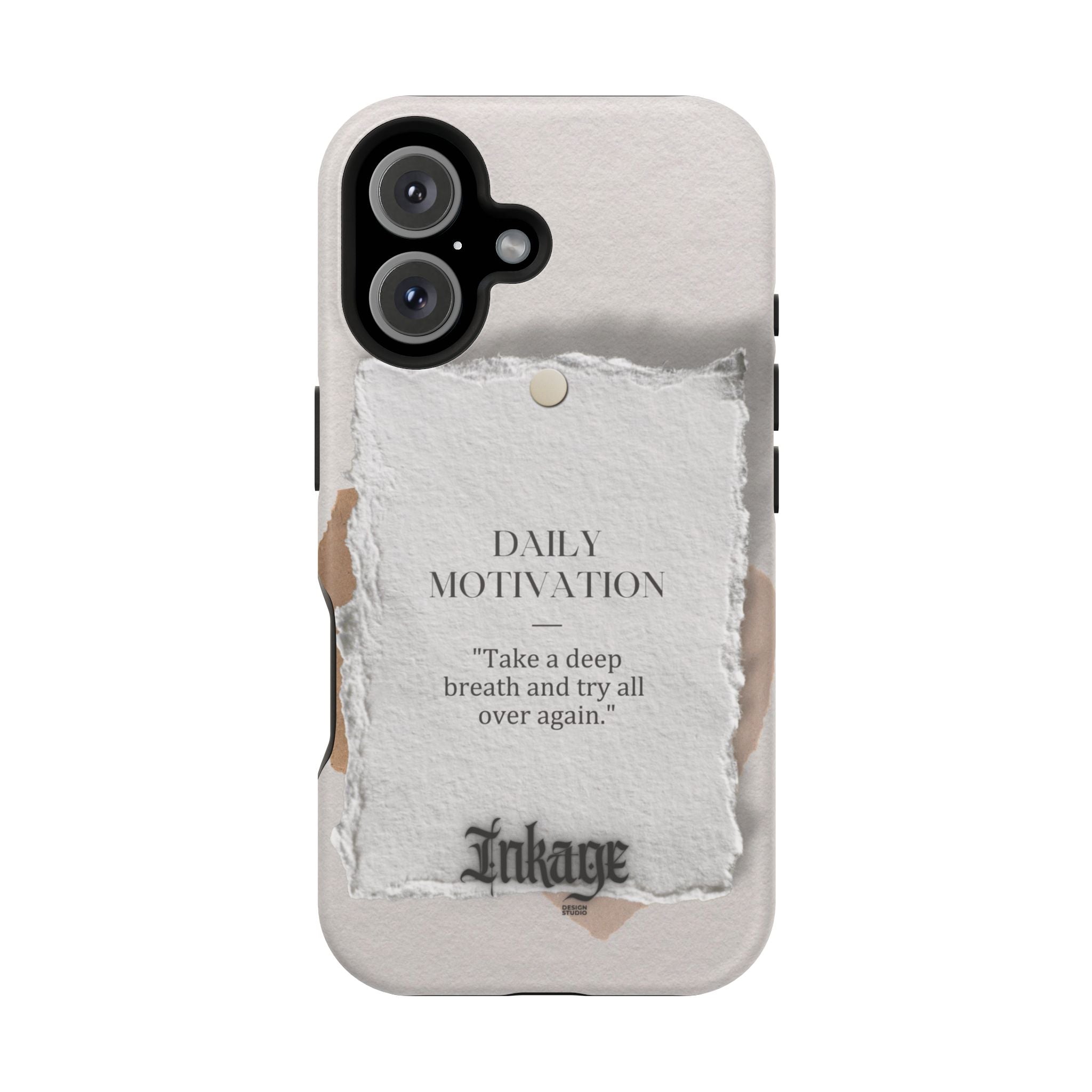 "Daily Motivation" Magnetic Quote Phone Case