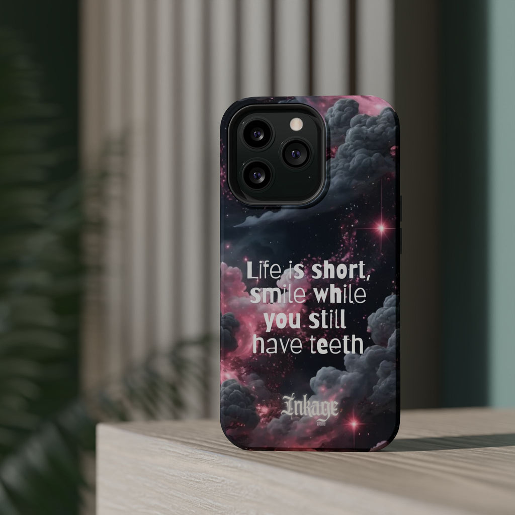 “Life is Short, Smile While You Still Have Teeth” Magnetic Phone Cases
