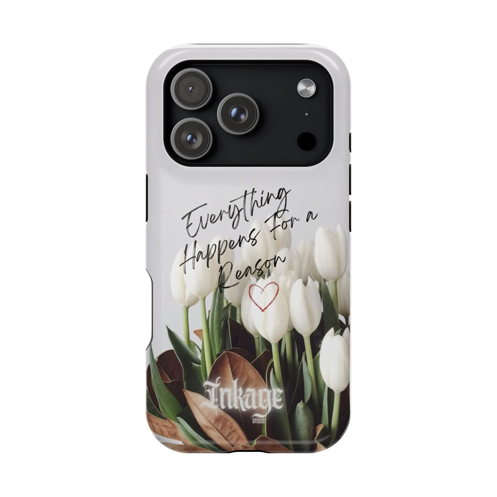 "Everything Happens for a Reason" Magnetic Phone Cases (Quote)