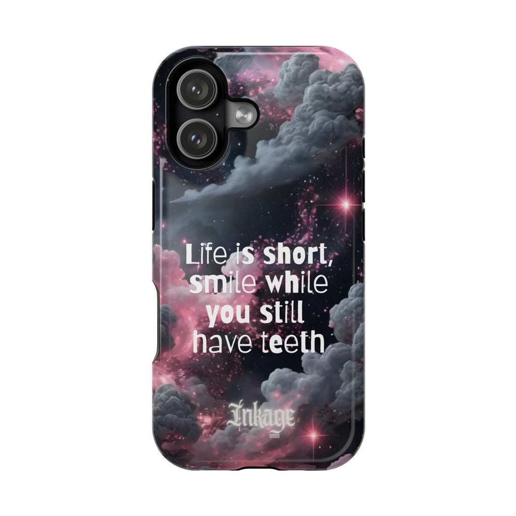 “Life is Short, Smile While You Still Have Teeth” Magnetic Phone Cases