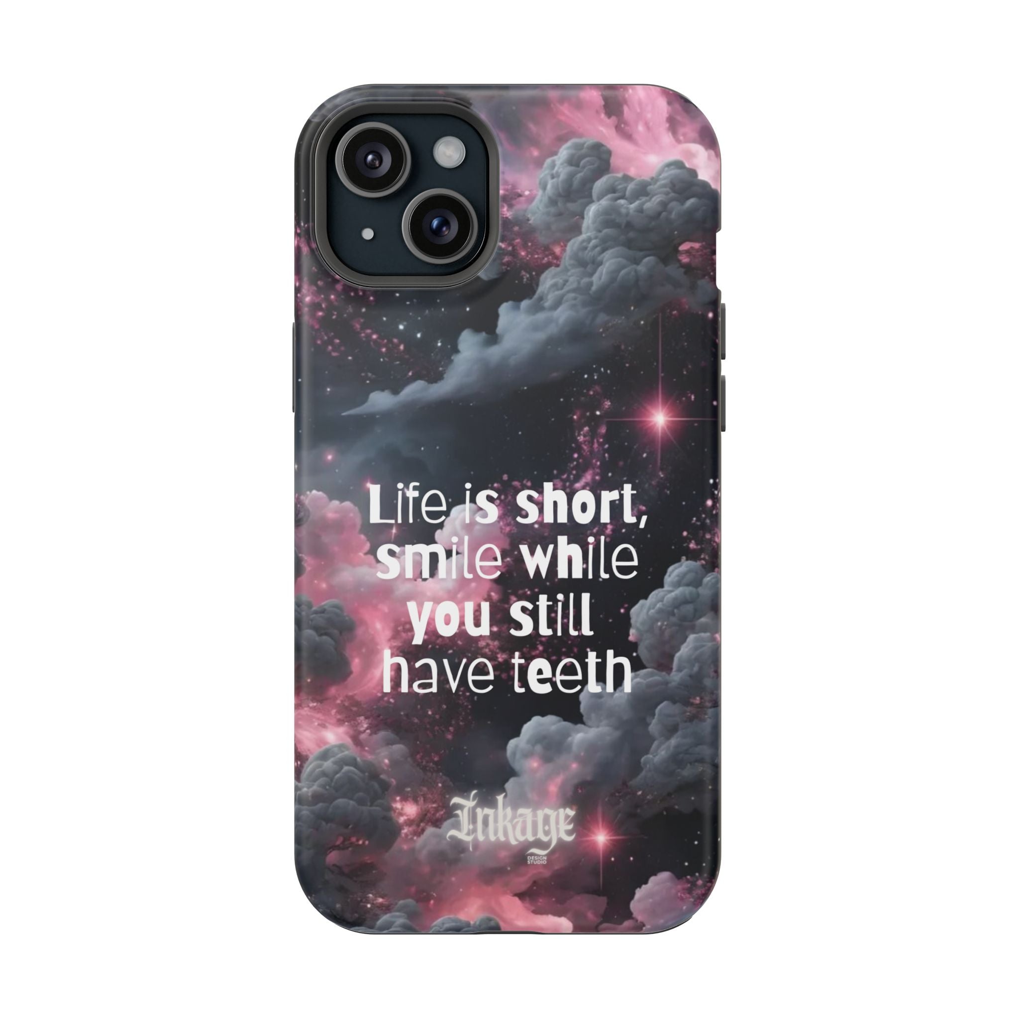 “Life is Short, Smile While You Still Have Teeth” Magnetic Phone Cases (Quote)