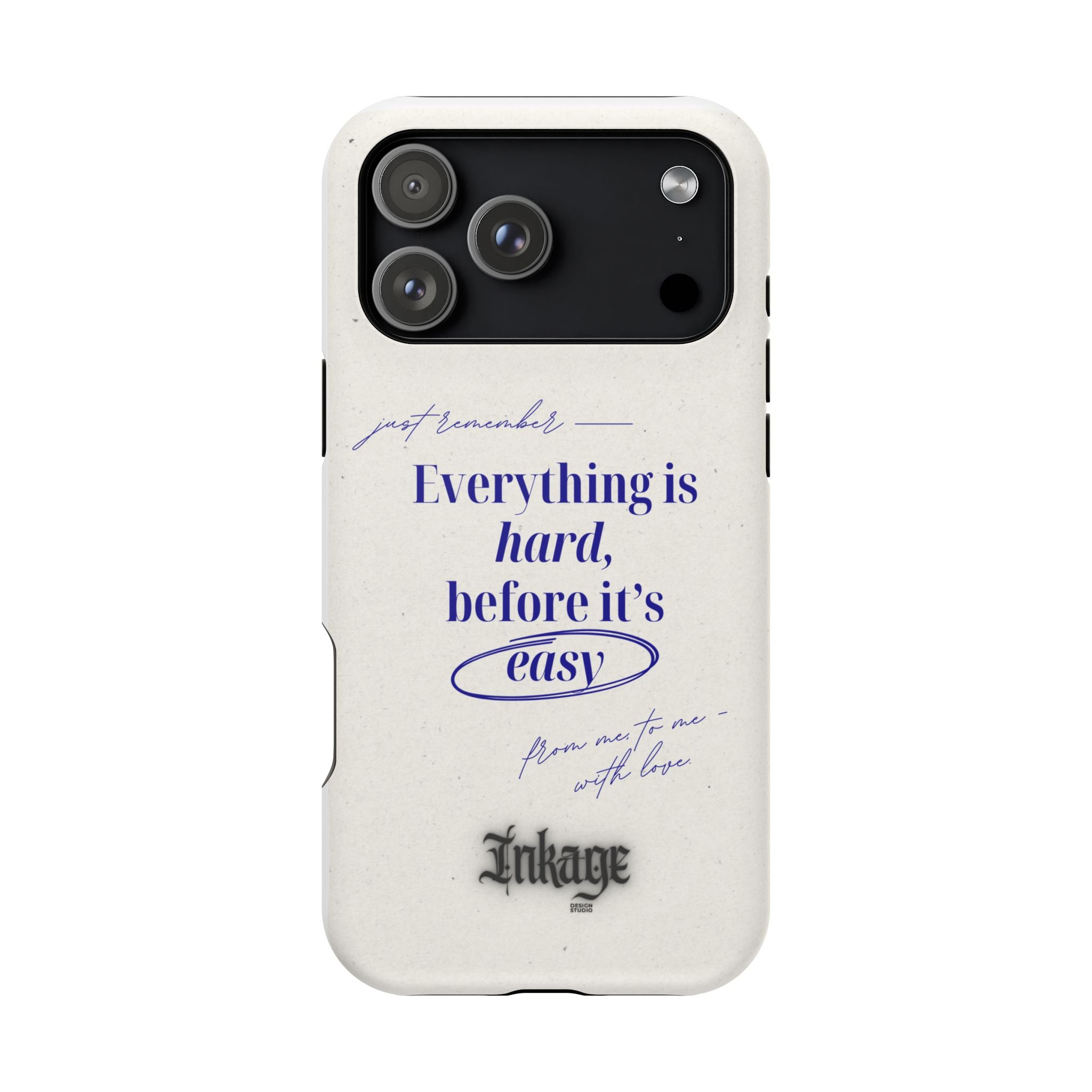 "Everything is hard, before it's easy" Magnetic Phone Case (Quote)