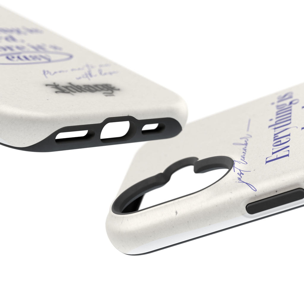 "Everything is hard, before it's easy" Magnetic Phone Case (Quote)